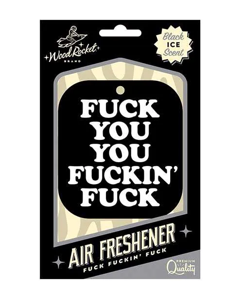 Anal Wood Rocket Fuck You You Fucking Fuck Air Freshener WhiteBlack